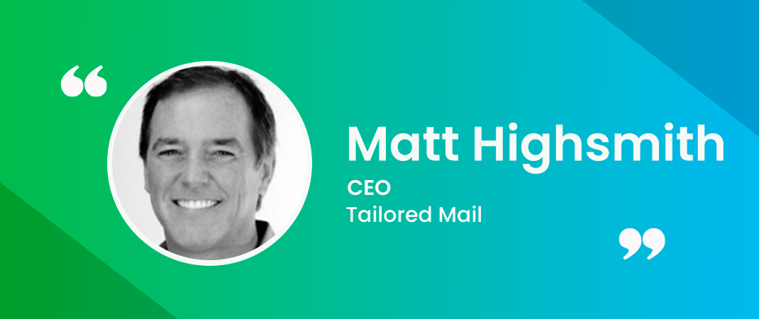 Customer Speak: Matt Highsmith, TailoredMail