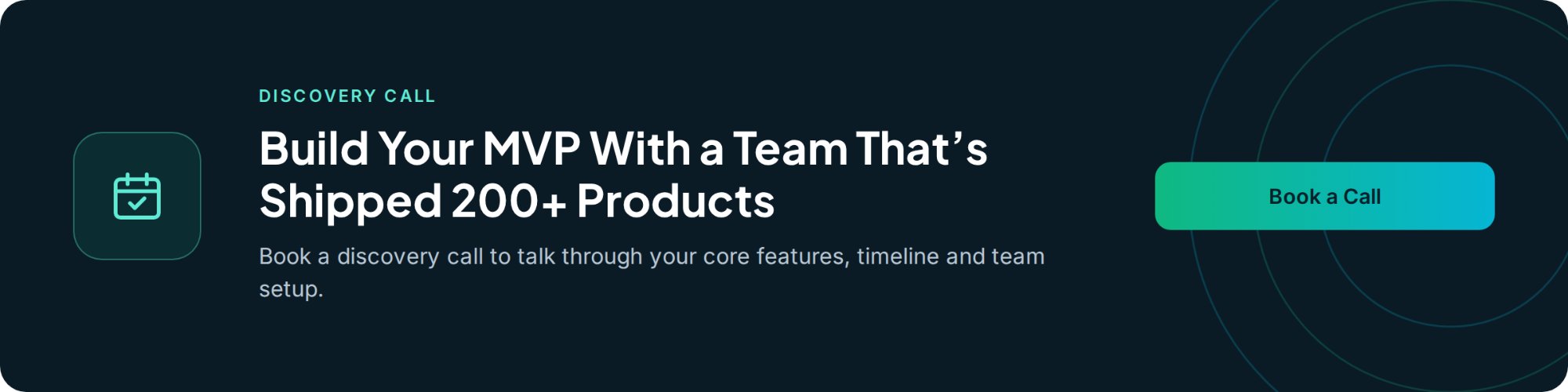 Discovery Call - Build your MVP with a team that has shipped 200+ products. Book a Call